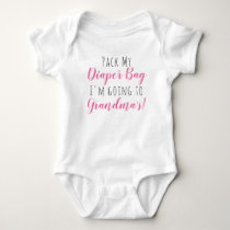 Pack My Diaper Bag I’m Going to Grandmas Pink Girl Baby Bodysuit