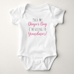 Pack My Diaper Bag I’m Going to Grandmas Pink Girl Baby Bodysuit