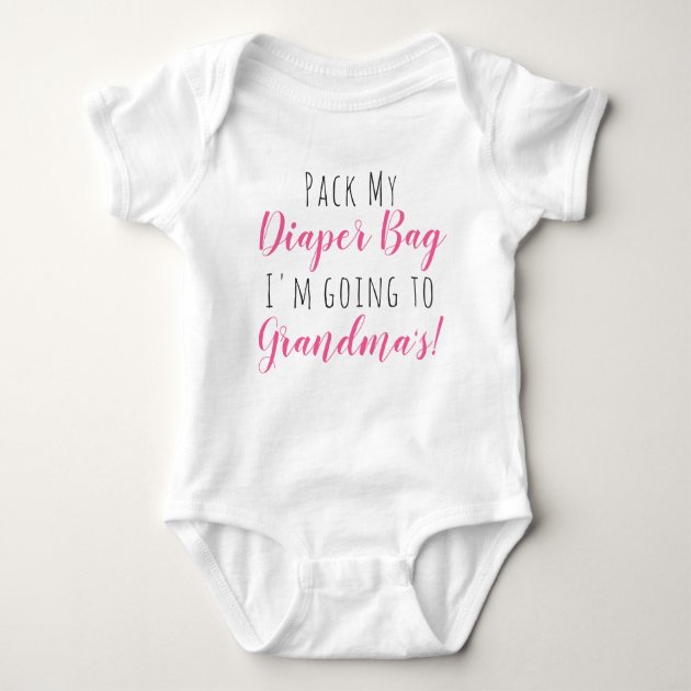 Pack My Diaper Bag I m Going to Grandmas Pink Girl Baby Bodysuit