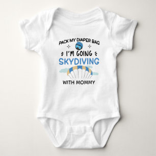 Pack My Diaper Bag I'm Going Skydiving with Mommy Baby Bodysuit