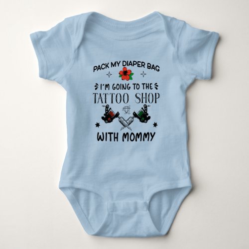 Pack My Diaper Tattoo Shop With Mommy  Baby Bodysuit