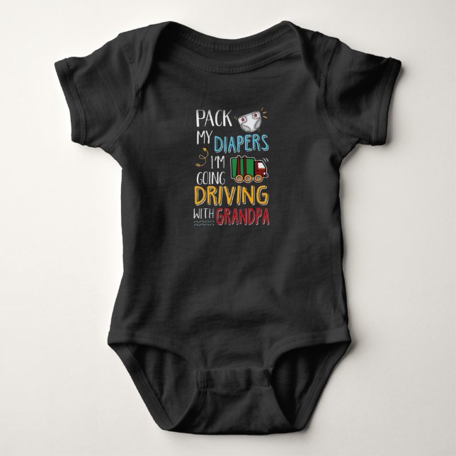 Pack my diapers i´m going driving with grandpa baby bodysuit (Front)