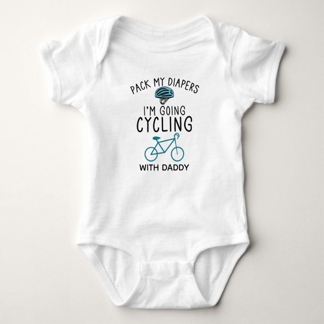 Pack My Diapers I'm Going Cycling with Daddy Baby Bodysuit (Front)