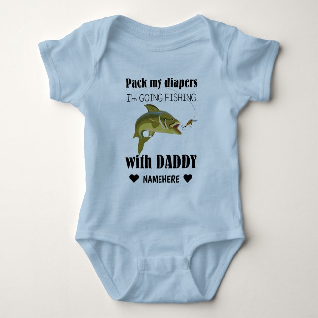 Pack My Diapers, I'm Going Fishing with Daddy Baby Bodysuit (Front)