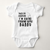 Pack My Diapers I'M Going Fishing With Daddy Funny Fishing Baby Bodysuit  Fishing Boy Onesie Fishing Daddy Daughter Set
