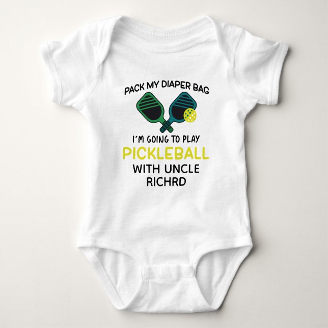 Pack My Diapers I'm Going Pickleball with Uncle Baby Bodysuit (Front)