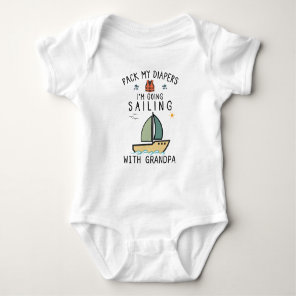 Pack My Diapers I'm Going Sailing with Grandpa Baby Bodysuit