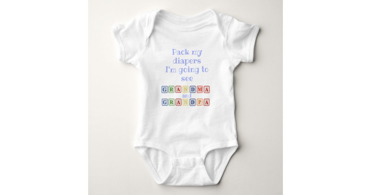Pack my Diapers I'm Going to See Grandma Grandpa Baby Bodysuit