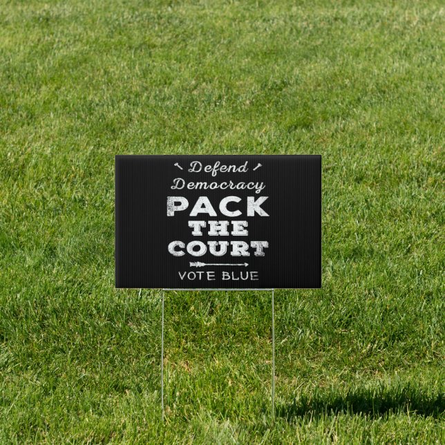Pack the Court, Defend Democracy, Vote Blue Sign (Insitu)