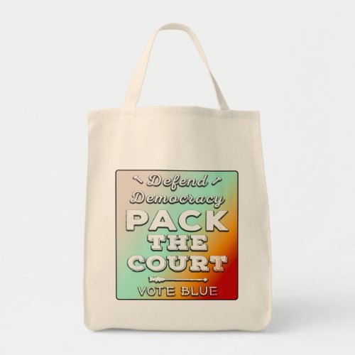 Pack the Court Defend Democracy Vote Blue Tote Bag