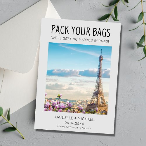 Pack Your Bags Paris Destination Wedding  Save The Date