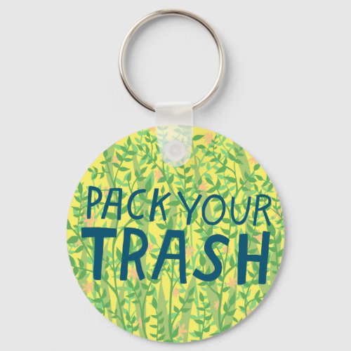 PACK YOUR TRASH No Littering Circle Art Keychain