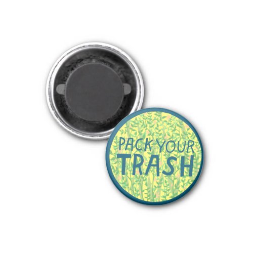 PACK YOUR TRASH No Littering Circle Art Magnet