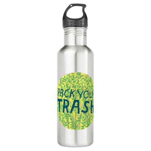 PACK YOUR TRASH No Littering Circle Art Stainless Steel Water Bottle