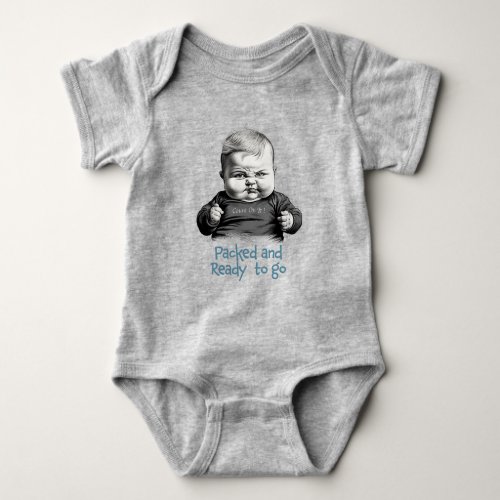 Packed and ready to go _ funny baby bodysuit