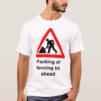 Packing of fencing kit ahead T-Shirt