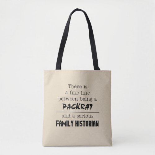 Packrat vs Family Historian Tote Bag