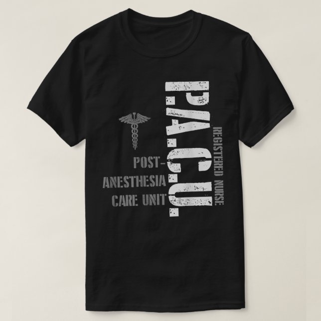 PACU Anesthesia Registered Nurse Hospital RN  T-Shirt (Design Front)