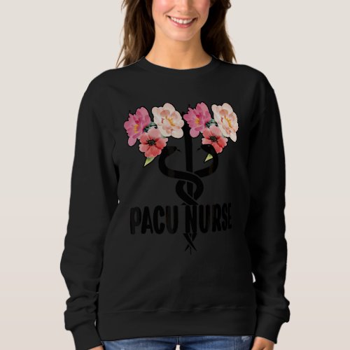 Pacu Nurse Caduceus Post Anesthesia Care Unit Nurs Sweatshirt