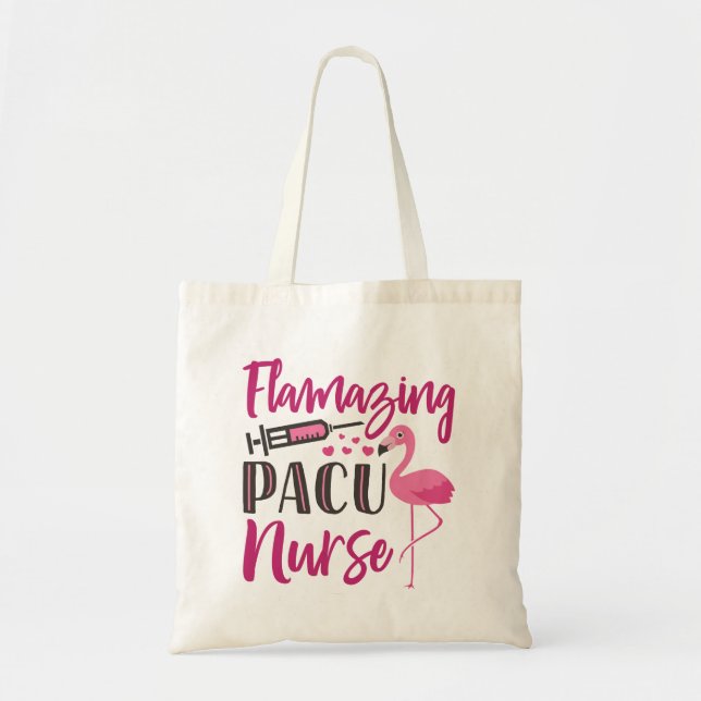PACU Nurse Flamingo Nurse's Week Appreciation Gift Tote Bag (Front)