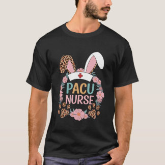 PACU Nurse Happy Easter Leopard Bunny T-Shirt