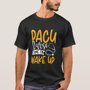 PACU Nurse Week 1 T-Shirt