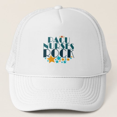 PACU Nurses Rock Trucker Hat