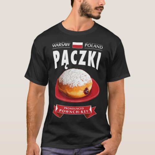 Paczki Day Poland Fried Icing Filled Donut Fat Tue T_Shirt