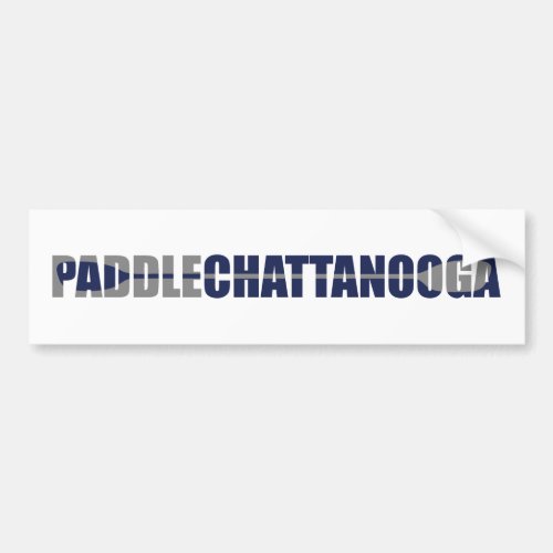 Paddle Chattanooga Tennessee Kayaking Bumper Sticker