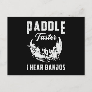 Paddle Faster I Hear Banjos Canoe Boat Boating Postcard