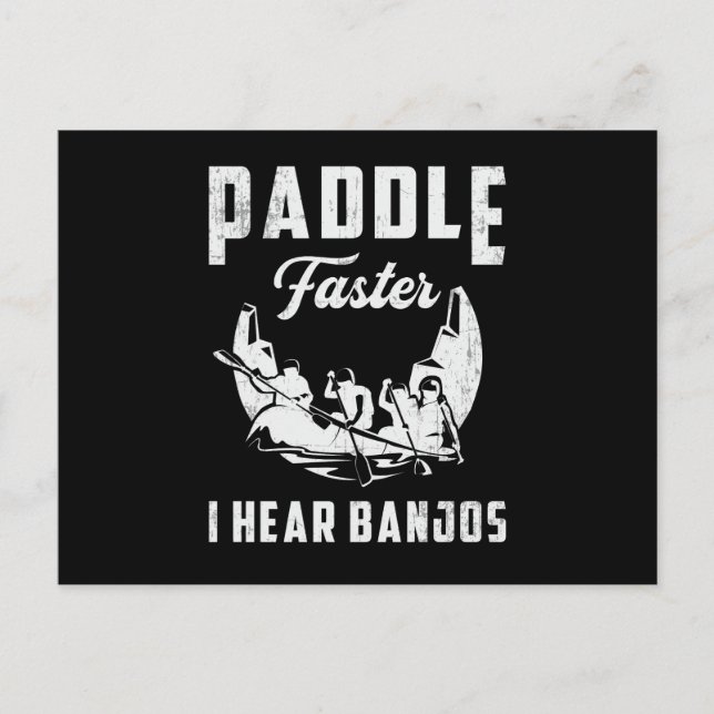 Paddle Faster I Hear Banjos Canoe Boat Boating Postcard (Front)