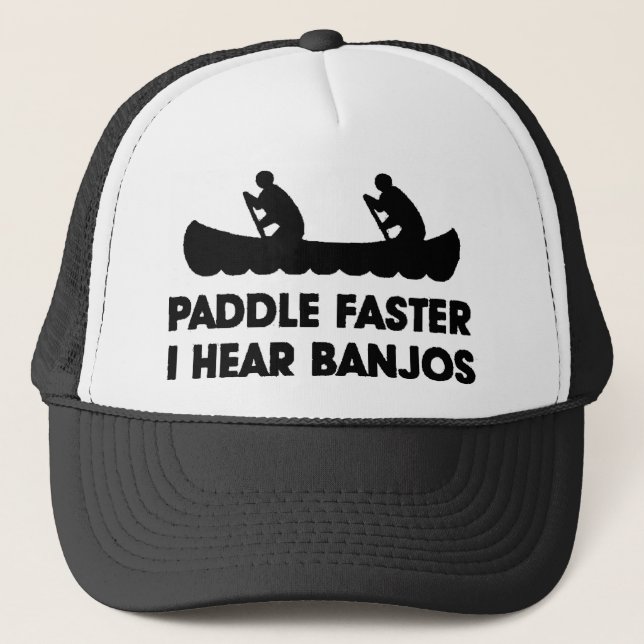 Paddle Faster I Hear Banjo's Trucker Hat (Front)