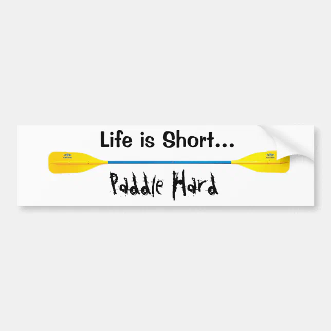 Paddle Hard, kayak Bumper Sticker Zazzle