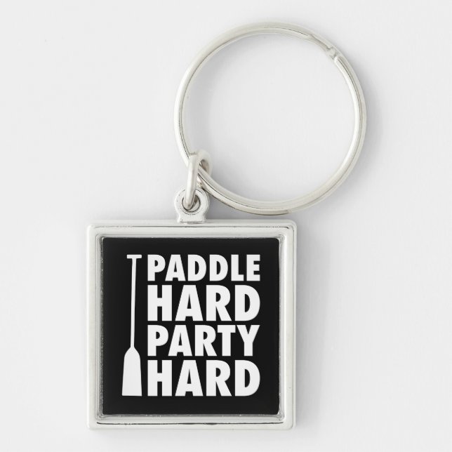 Paddle Hard, Party Hard Keychain (Front)