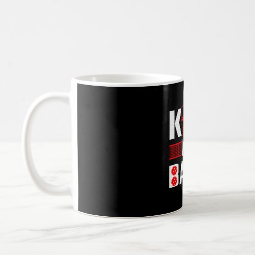 Paddle Kiss My Balls Pickleball Player Pickleball Coffee Mug