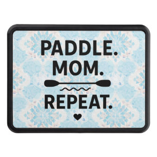Paddle Mom Repeat Funny Kayaking Outdoor Adventure Hitch Cover