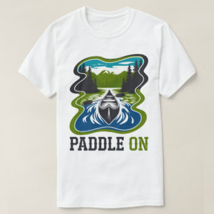 Paddle On Canoe Adventure Mountain Lake Design T-Shirt