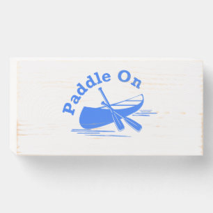Paddle On Design - Wood Box Sign