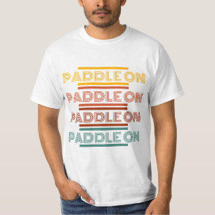 Paddle on T-Shirt