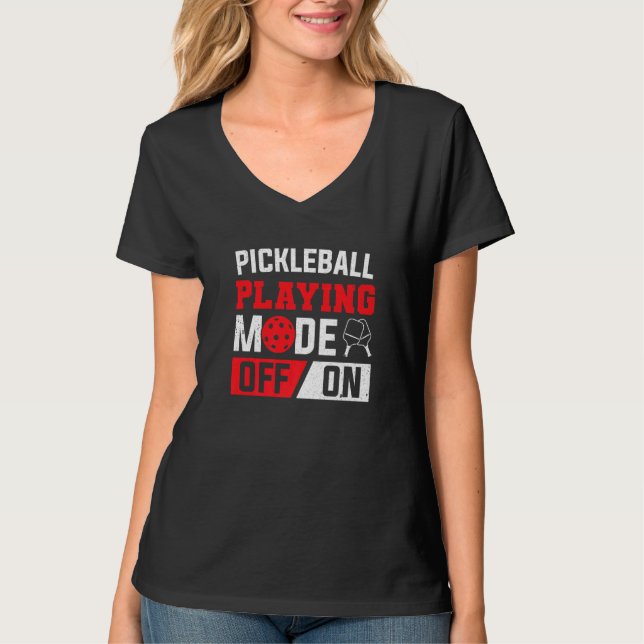 Paddle Pickleball Playing Mode On Pickleball Playe T-Shirt (Front)