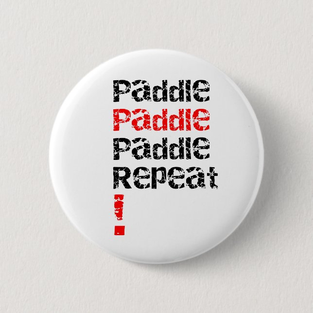 Paddle... Repeat - Stand up paddle board design  Button (Front)