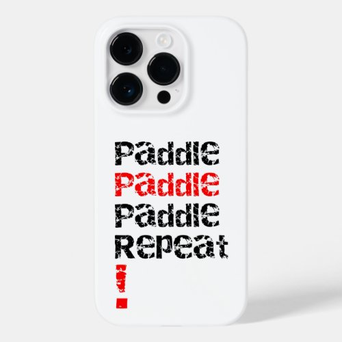 Paddle Repeat _ Stand up paddle board design  Case_Mate iPhone 14 Pro Case