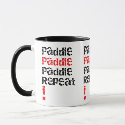 Paddle Repeat _ Stand up paddle board design  Mug