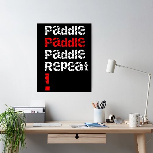 Paddle Repeat _ Stand up paddle board design  Poster