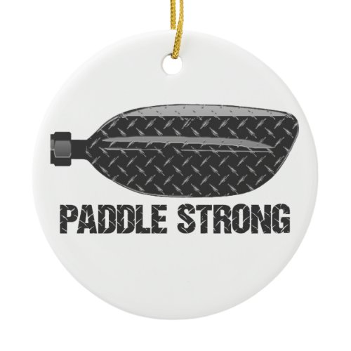 Paddle Strong Ceramic Ornament