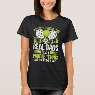 Paddle Tennis Player Match Tournament Dad Papa Fat T-Shirt