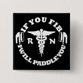 Paddle You Shock You Nurse RN AFib Pinback Button