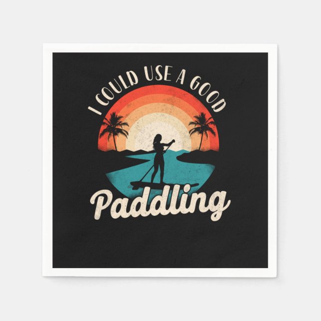 Paddleboard I Could Use A Good Paddling Girl Vinta Napkins (Front)
