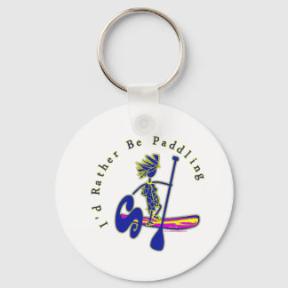 Paddleboard I'd Rather Be Paddling Keychain