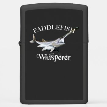 Paddlefish Whisperer  Zippo Lighter by pjwuebker at Zazzle